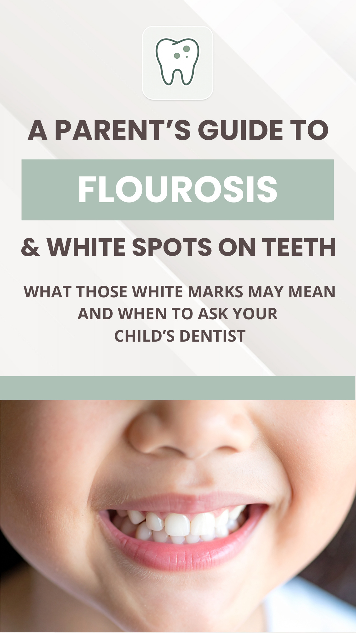 A Parent’s Guide to Fluorosis and White Spots cover
